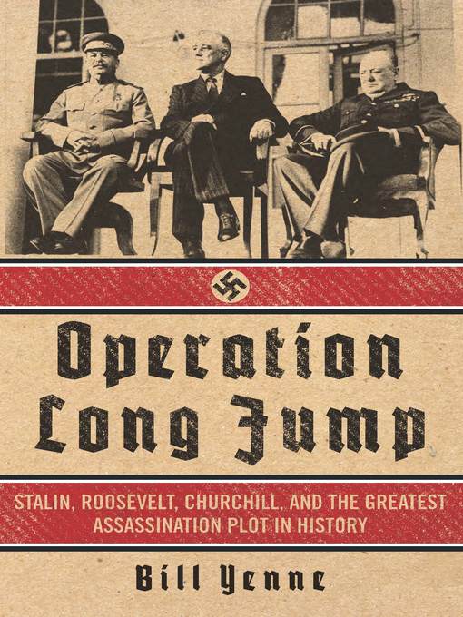 Title details for Operation Long Jump by Bill Yenne - Wait list